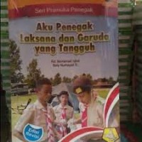 AKU PENEGAK LAKSANA DAN GARUDA YANG TANGGUH