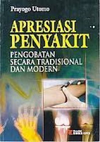 APRESIASI PENYAKIT PENGOBATAN SECARA TRADISIONAL DAN MODERN