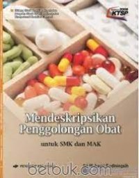 MENDISKRIPSIKAN PENGGOLONGAN OBAT UNTUK SMK DAN MAK