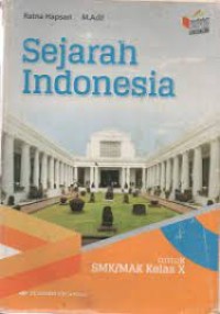 SEJARAH INDONESIA UNTUK SMK/MAK KELAS X