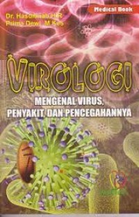 VIROLOGI MENGENAL VIRUS PENYAKIT DAN PENCEGAHANNYA